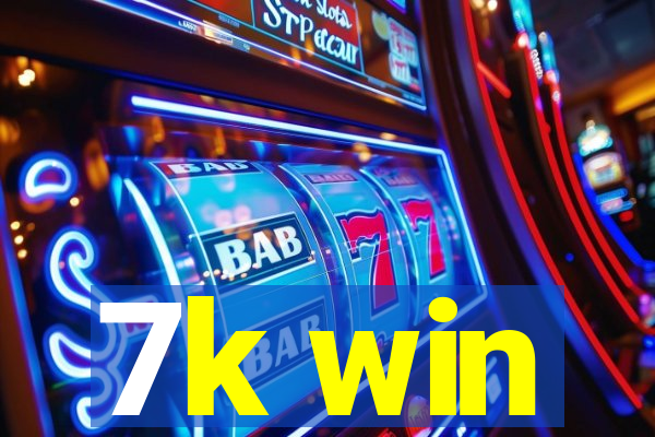 7k win
